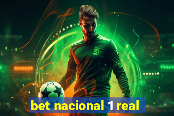 bet nacional 1 real